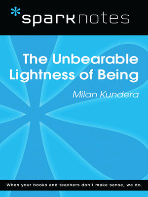 cover image of The Unbearable Lightness of Being (SparkNotes Literature Guide)